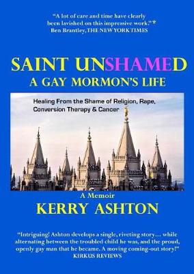 Book cover for Saint Unshamed: A Gay Mormon's Life