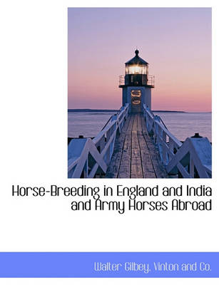 Book cover for Horse-Breeding in England and India and Army Horses Abroad