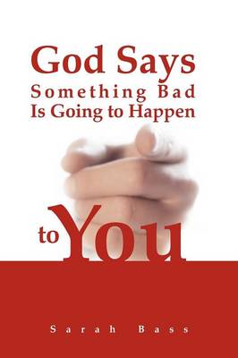 Book cover for God Says Something Bad Is Going to Happen to You