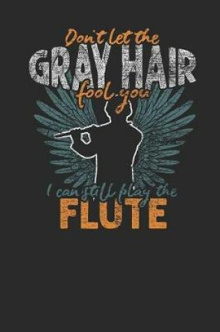 Cover of Don't Let The Gray Hair Fool You