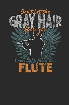 Book cover for Don't Let The Gray Hair Fool You