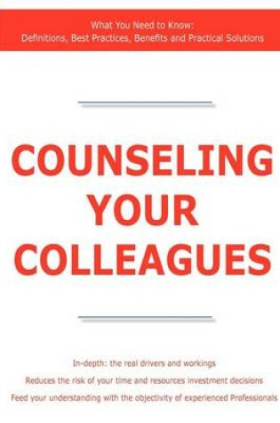 Cover of Counseling Your Colleagues - What You Need to Know