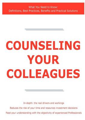 Book cover for Counseling Your Colleagues - What You Need to Know