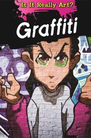 Cover of Is It Really Art?: Graffiti