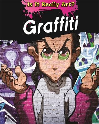 Cover of Is It Really Art?: Graffiti