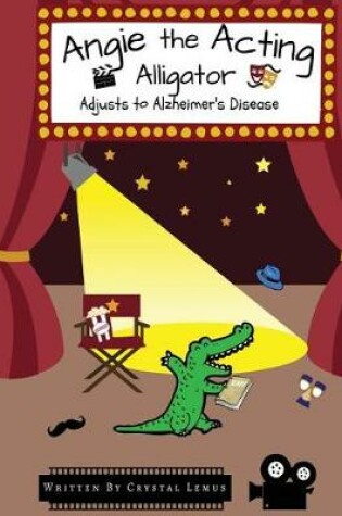 Cover of Angie the Acting Alligator