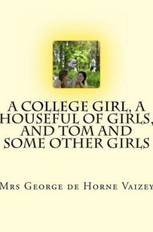 Cover of A College Girl, A Houseful of Girls, And Tom and Some Other Girls