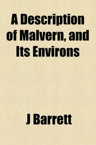 Cover of A Description of Malvern, and Its Environs