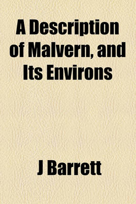 Book cover for A Description of Malvern, and Its Environs