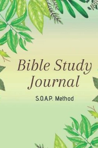 Cover of SOAP Bible Study Journal-Easy & Simple Guide to Scripture Journaling-Bible Study Workbook 100 pages Book 5