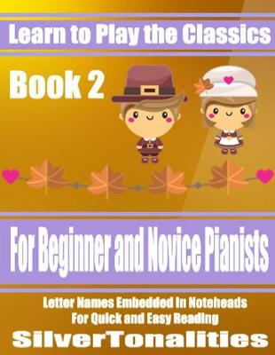 Book cover for Learn to Play the Classics Book 2