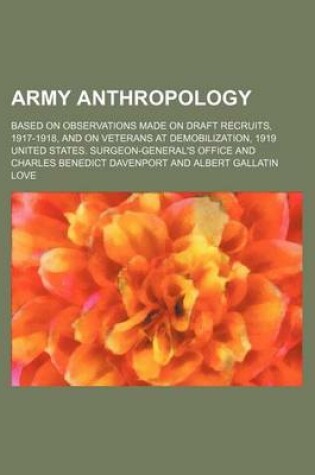 Cover of Army Anthropology; Based on Observations Made on Draft Recruits, 1917-1918, and on Veterans at Demobilization, 1919