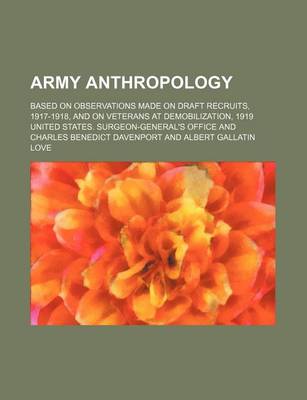 Book cover for Army Anthropology; Based on Observations Made on Draft Recruits, 1917-1918, and on Veterans at Demobilization, 1919