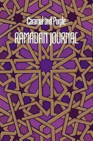 Cover of Caramel and Purple RAMADAN JOURNAL