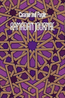 Book cover for Caramel and Purple RAMADAN JOURNAL