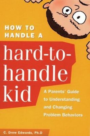 Cover of How to Handle a Hard-to-handle Kid