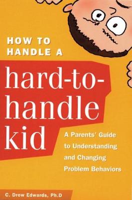 Book cover for How to Handle a Hard-to-Handle Kid