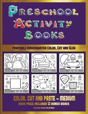Cover of Printable Kindergarten Color, Cut and Glue (Preschool Activity Books - Medium)