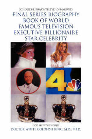 Cover of Final Series Book of World Famous Television Executive Billionaire Star Celebrity