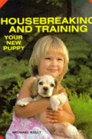 Cover of Housebreaking and Training Your New Puppy
