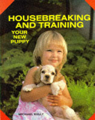 Book cover for Housebreaking and Training Your New Puppy