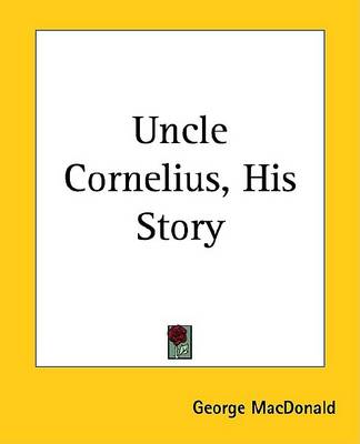 Book cover for Uncle Cornelius, His Story