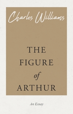 Book cover for The Figure of Arthur
