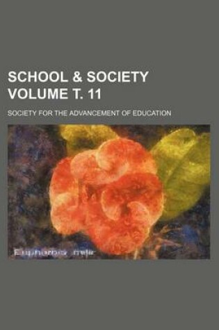 Cover of School & Society Volume . 11