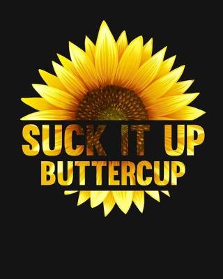 Book cover for Suck It Up Buttercup