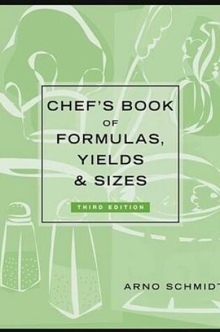 Cover of Chef's Book of Formulas, Yields, and Sizes