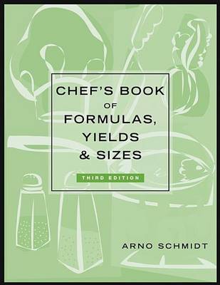 Book cover for Chef's Book of Formulas, Yields, and Sizes