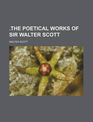 Book cover for .the Poetical Works of Sir Walter Scott