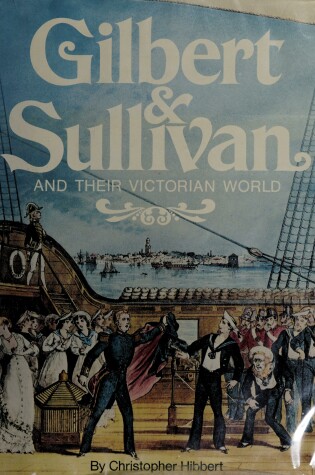 Cover of Gilbert & Sullivan and Their Victorian World