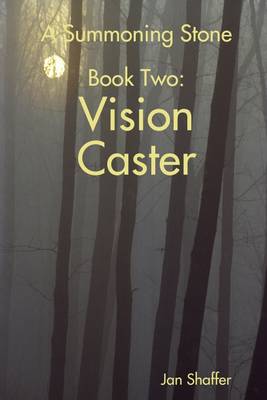 Book cover for A Summoning Stone : Book Two: Vision Caster