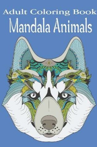 Cover of Adult Coloring Book Mandala Animals