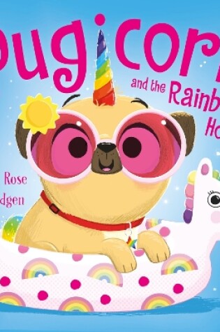 Cover of Pugicorn and the Rainbow Holiday