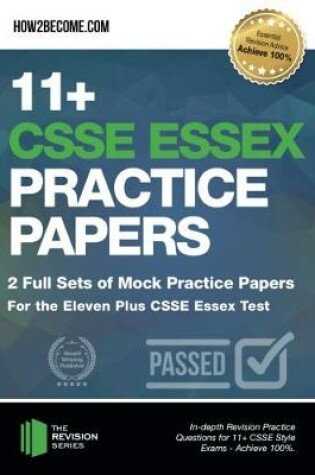 Cover of 11+ CSSE Essex Practice Papers: 2 Full Sets of Mock Practice Papers for the Eleven Plus CSSE Essex Test