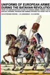 Book cover for Uniforms of European Armies during the Batavian Revolution