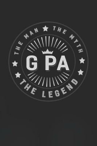 Cover of The Man The Myth G Pa The Legend