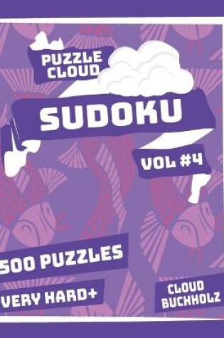 Cover of Puzzle Cloud Sudoku Vol 4 (500 Puzzles, Very Hard+)