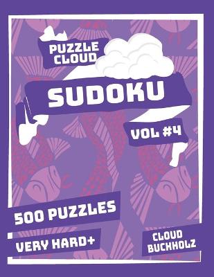 Book cover for Puzzle Cloud Sudoku Vol 4 (500 Puzzles, Very Hard+)