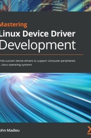 Cover of Mastering Linux Device Driver Development