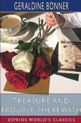 Cover of Treasure and Trouble Therewith (Esprios Classics)