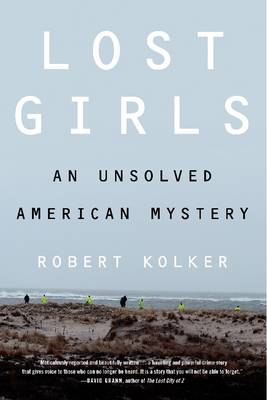 Lost Girls by Robert Kolker