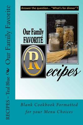 Book cover for Our Family Favorite Recipes - Teal Blue