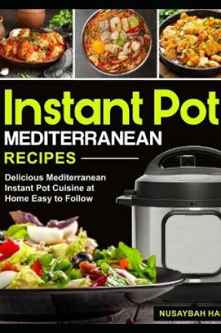 Cover of Instant Pot Mediterranean Recipes