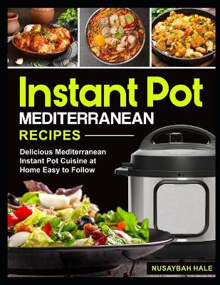 Cover of Instant Pot Mediterranean Recipes