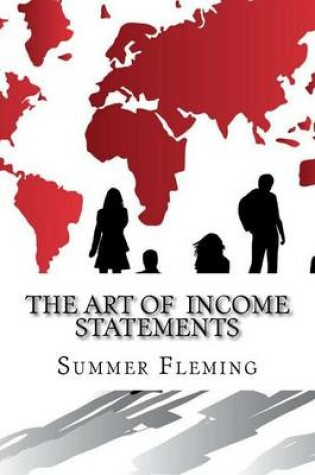 Cover of The Art Of Income Statements