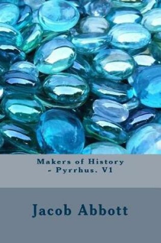 Cover of Makers of History - Pyrrhus. V1