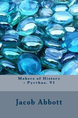 Book cover for Makers of History - Pyrrhus. V1